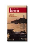 VARÁZSLATOS ISZTRIA ÚTIKALAUZ