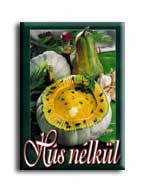 HÚS NÉLKÜL