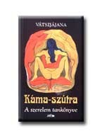 KÁMA-SZÚTRA - A SZERELEM TANKÖNYVE -