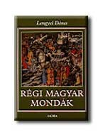RÉGI MAGYAR MONDÁK
