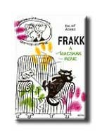 FRAKK - A MACSKÁK RÉME