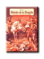 BRÉVE HISTOIRE DE LA HONGRIE AVEC 62 ...   (MAGYARORSZÁG KIS KÉPES TÖRTÉNETE)