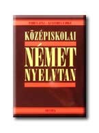 KÖZÉPISKOLAI NÉMET NYELVTAN