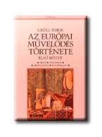 AZ EURÓPAI MŰVELŐDÉS TÖRTÉNETE - SZÖVEGGYŰJTEMÉNY AZ I. KÖTETHEZ