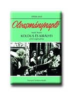 KOLDUS ÉS KIRÁLYFI - OLVASMÁNYNAPLÓ - NEMZEDÉKEK TUDÁSA