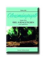 ÁBEL A RENGETEGBEN - OLVASMÁNYNAPLÓ - NEMZEDÉKEK TUDÁSA