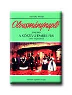 A KŐSZIVŰ EMBER FIAI - OLVASMÁNYNAPLÓ - NEMZEDÉKEK TUDÁSA