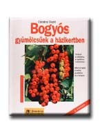 BOGYÓS GYÜMÖLCSŰEK A HÁZIKERTBEN - 10. -