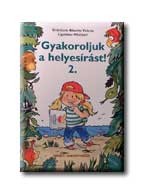 GYAKOROLJUK A HELYESIRÁST! 2.