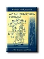 AZ AKUPUNKTÚRA CSODÁJA