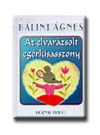 AZ ELVARÁZSOLT EGÉRKISASSZONY