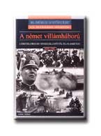 A NÉMET VILLÁMHÁBORÚ - 20.SZÁZADI HADTÖRTÉNET -