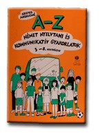 A-Z - NÉMET NYELVTANI ÉS KOMMUNIKATIV GYAKORLATOK 3-8. OSZT.
