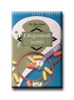 A DROGKÉRDÉSRŐL - ŐSZINTÉN -