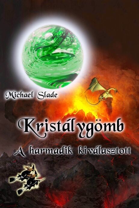 KRISTÁLYGÖMB - A HARMADIK KIVÁLASZTOTT (2009)