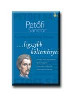 PETŐFI SÁNDOR LEGSZEBB KÖLTEMÉNYEI