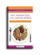 VAN, AKINEK ÉTEL, VAN, AKINEK MÉREG