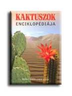 KAKTUSZOK ENCIKLOPÉDIÁJA