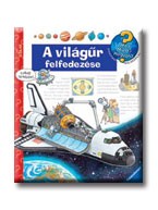 A VILÁGŰR FELFEDEZÉSE - MIT? MIÉRT? HOGYAN?