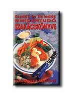 KEZDŐK ÉS HALADÓK MINDENTUDÓ SZAKÁCSKÖNYVE