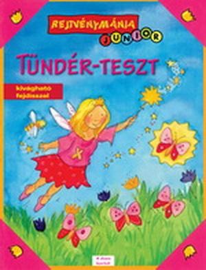 REJTVÉNYMÁNIA JUNIOR - TÜNDÉR-TESZT (2010)