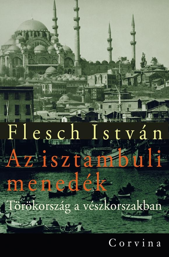 AZ ISZTAMBULI MENEDÉK - TÖRÖKORSZÁG A VÉSZKORSZAKBAN (2010)