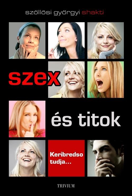 SZEX ÉS TITOK - KERIBREDSO TUDJA (2010)