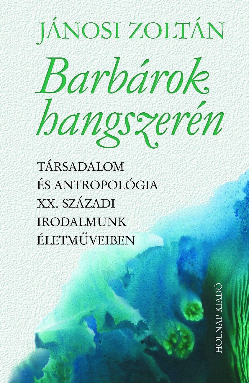 BARBÁROK HANGSZERÉN (2010)