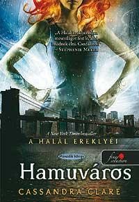 HAMUVÁROS - A VÉGZET EREKLYÉI 2. - FŰZÖTT (2010)