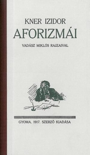 KNER IZIDOR AFORIZMÁI (2010)