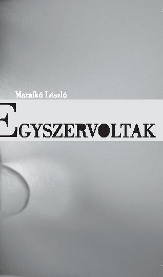 EGYSZERVOLTAK (2010)
