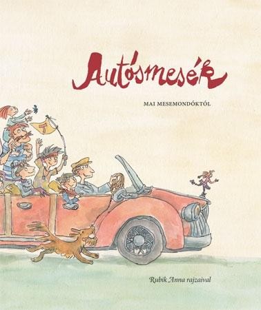 AUTÓSMESÉK - MAI MESEMONDÓKTÓL (2010)
