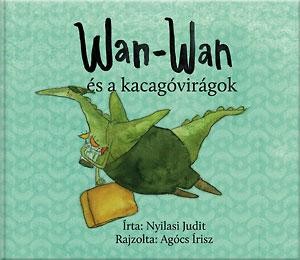WAN-WAN ÉS A KACAGÓVIRÁGOK (2010)