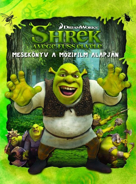 SHREK A VÉGE, FUSS EL VÉLE - MESEKÖNYV A MOZIFILM ALAPJÁN (2010)