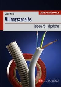 VILLANYSZERELÉS LÉPÉSRŐL LÉPÉSRE (2. KIADÁS, ÚJ BORÍTÓVAL) (2010)