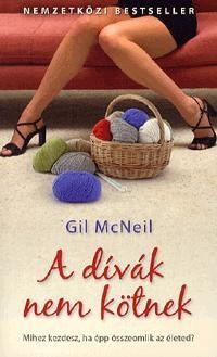 A DÍVÁK NEM KÖTNEK - MIHEZ KEZDESZ,HA ÉPP ÖSSZEOMLIK AZ ÉLETED? (2010)