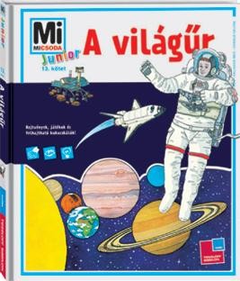 A VILÁGŰR - MI MICSODA JUNIOR 13. (2010)