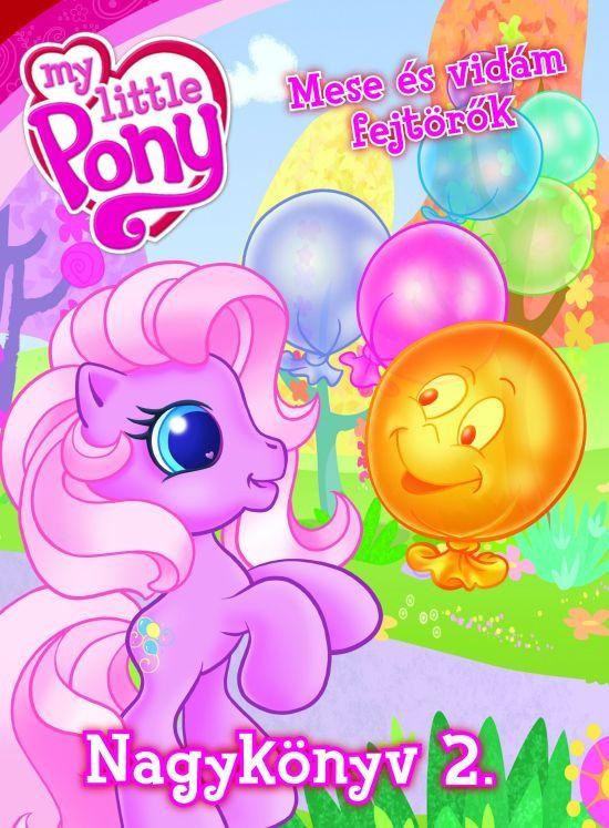 MY LITTLE PONY - NAGYKÖNYV 2. (2010)