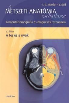 A METSZETI ANATÓMIA ZSEBATLASZA I-II-III. (2010)