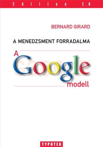 A MENEDZSMENT FORRADALMA - A GOOGLE MODELL (2010)