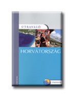 HORVÁTORSZÁG - ÚTRAVALÓ