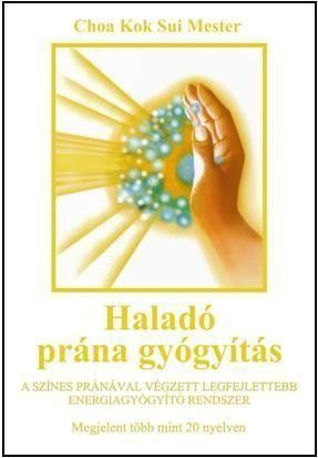 HALADÓ PRÁNA GYÓGYÍTÁS (2010)