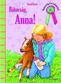 BÁTORSÁG, ANNA! (2010)