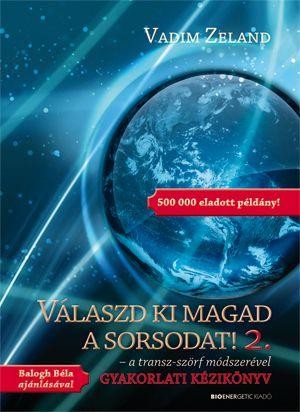 VÁLASZD KI MAGAD A SORSODAT! 2. (2010)