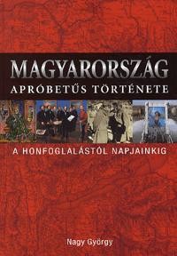 MAGYARORSZÁG APRÓBETŰS TÖRTÉNETE (2010)