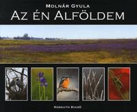 AZ ÉN ALFÖLDEM (2010)