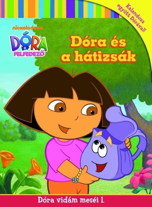 DÓRA ÉS A HÁTIZSÁK - DÓRA VIDÁM MESÉI 1. (2010)