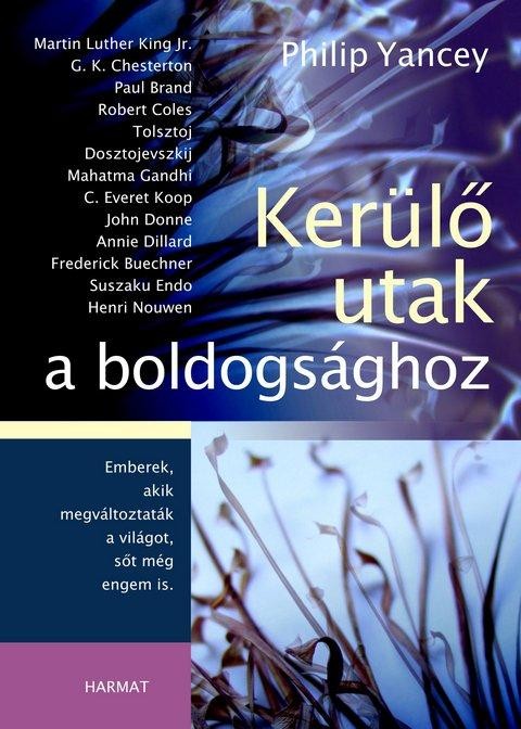 KERÜLŐ UTAK A BOLDOGSÁGHOZ (2010)