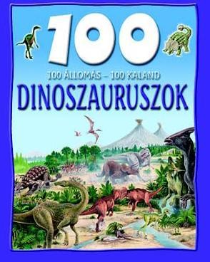 DINOSZAURUSZOK - 100 ÁLLOMÁS-100 KALAND -