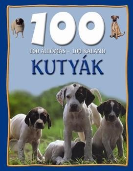 KUTYÁK - 100 ÁLLOMÁS 100 KALAND - (2010)